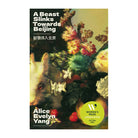 A Beast Slinks Towards Beijing by Alice Evelyn Yang