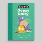 Ebb & Flo: Oopsy Daisy! by Philip Bunting
