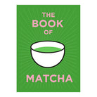 Book Of Matcha by Teapigs