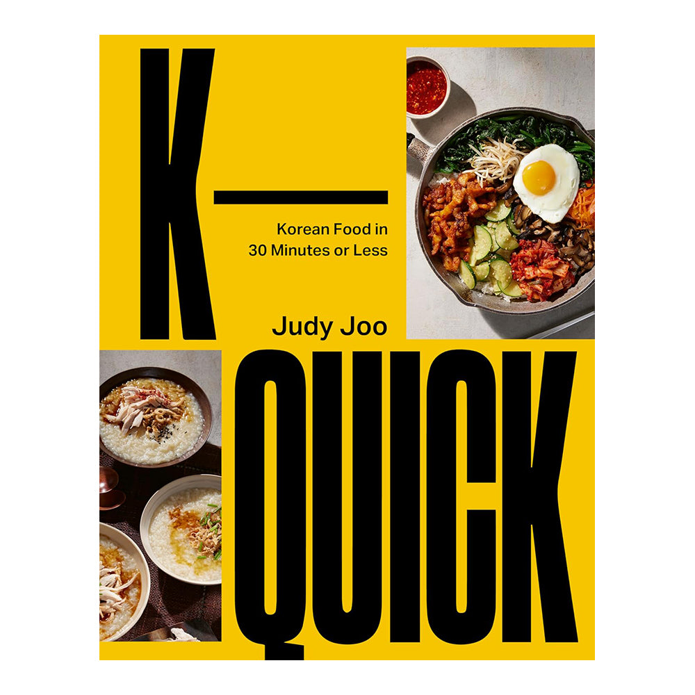 K-Quick: Korean Food In 30 Minutes Or Less by Judy Joo