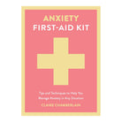 Anxiety First-Aid Kit by Claire Chamberlain