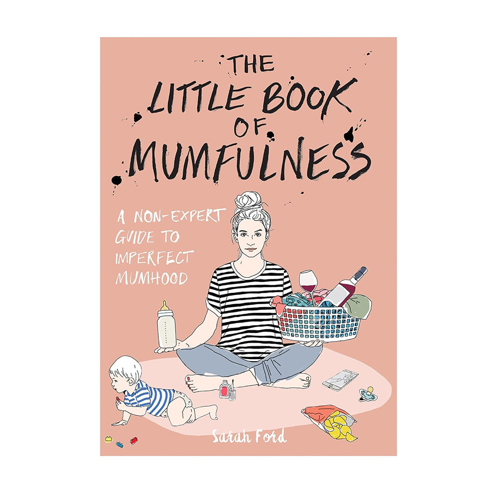 The Little Book Of Mumfulness by  Sarah Ford
