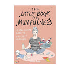 The Little Book Of Mumfulness by  Sarah Ford