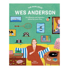 The Worlds Of Wes Anderson by Adam Woodward