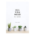 All You Need Is Less: Minimalist Living For Max by Vicki Vrint