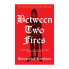 Between Two Fires by Christopher Buehlman