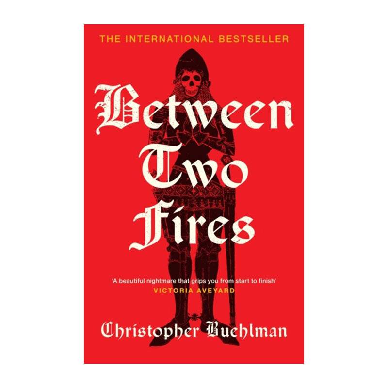 Between Two Fires by Christopher Buehlman