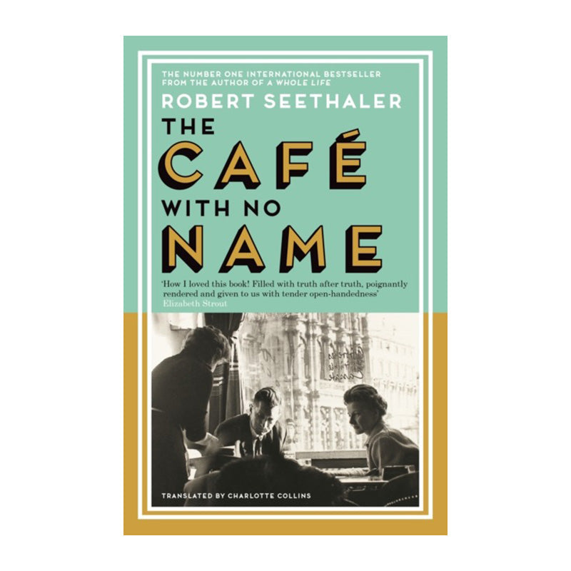 The Café with No Name by Robert Seethaler 