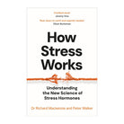 How Stress Works by Peter Walker, Richard Mackenzie