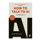How to Talk to AI by Jamie Bartlett