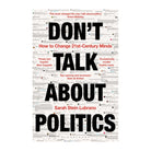 Don't Talk About Politics by Sarah Stein Lubrano