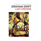 Last Orders by Graham Swift