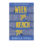 When You Reach Me by Rebecca Stead
