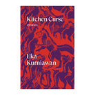 Kitchen Curse by Eka Kurniawan