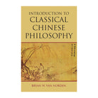 Introduction to Classical Chinese Philosophy by Bryan van Norden