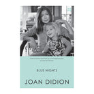 Blue Nights by Joan Didion