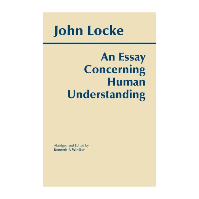 An Essay Concerning Human Understanding by John Locke