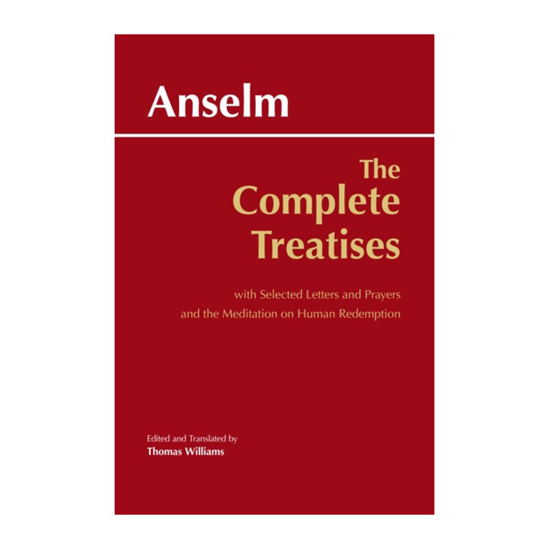 The Complete Treatises by Anselm