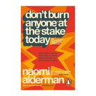 Don’t Burn Anyone at the Stake Today by Naomi Alderman