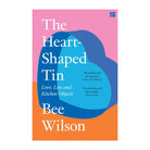 The Heart-Shaped Tin by Bee Wilson