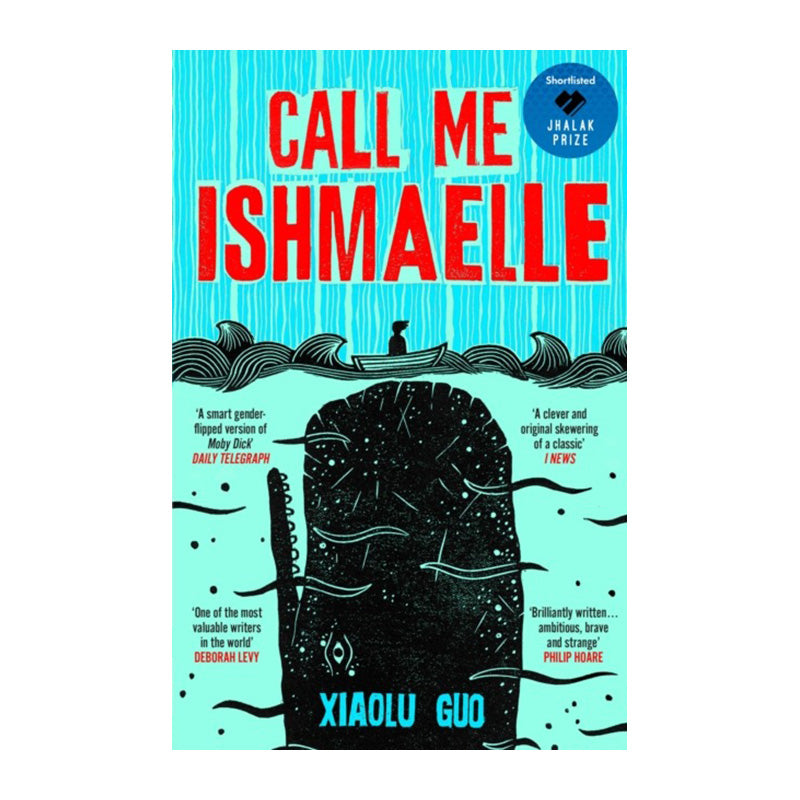 Call Me Ishmaelle by Xiaolu Guo