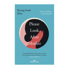 Please Look After Mother by Kyung-Sook Shin