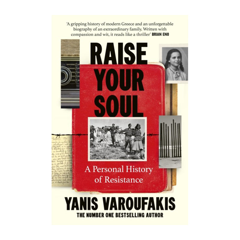 Raise Your Soul by Yanis Varoufakis
