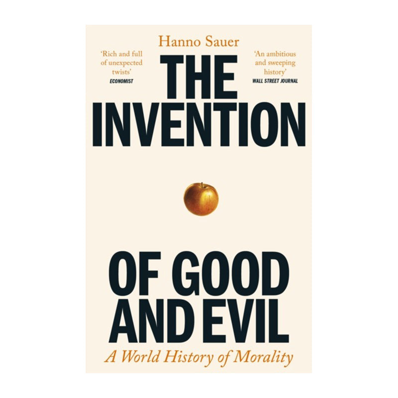 The Invention of Good and Evil by Hanno Sauer (Paperback)