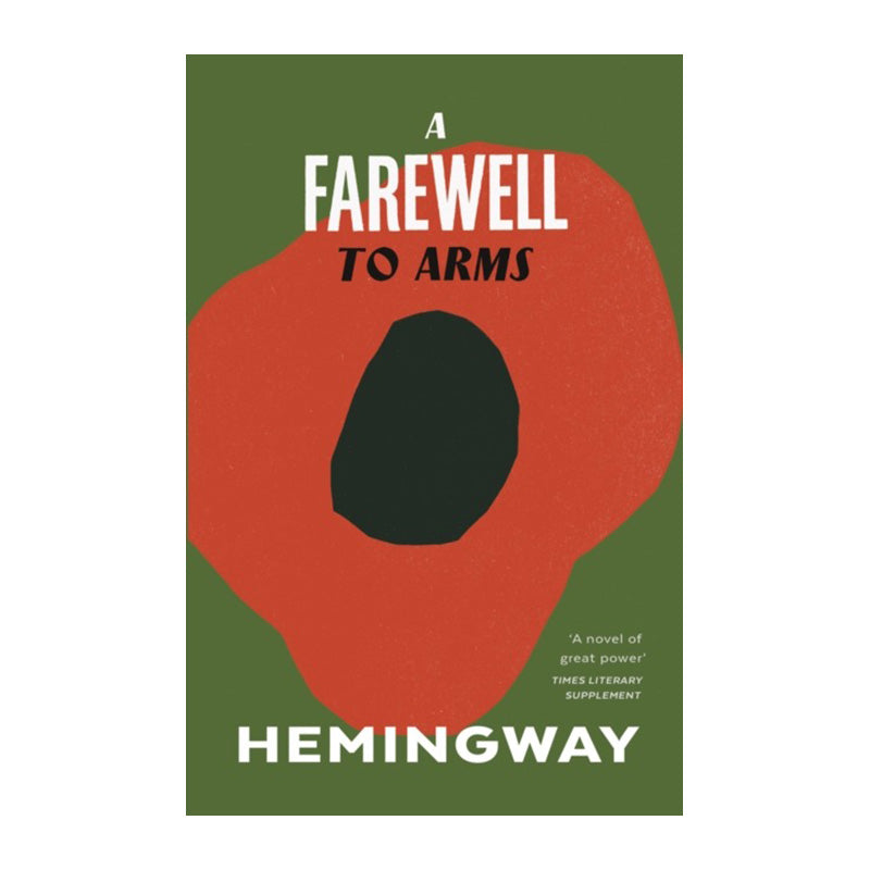 A Farewell to Arms by Ernest Hemingway