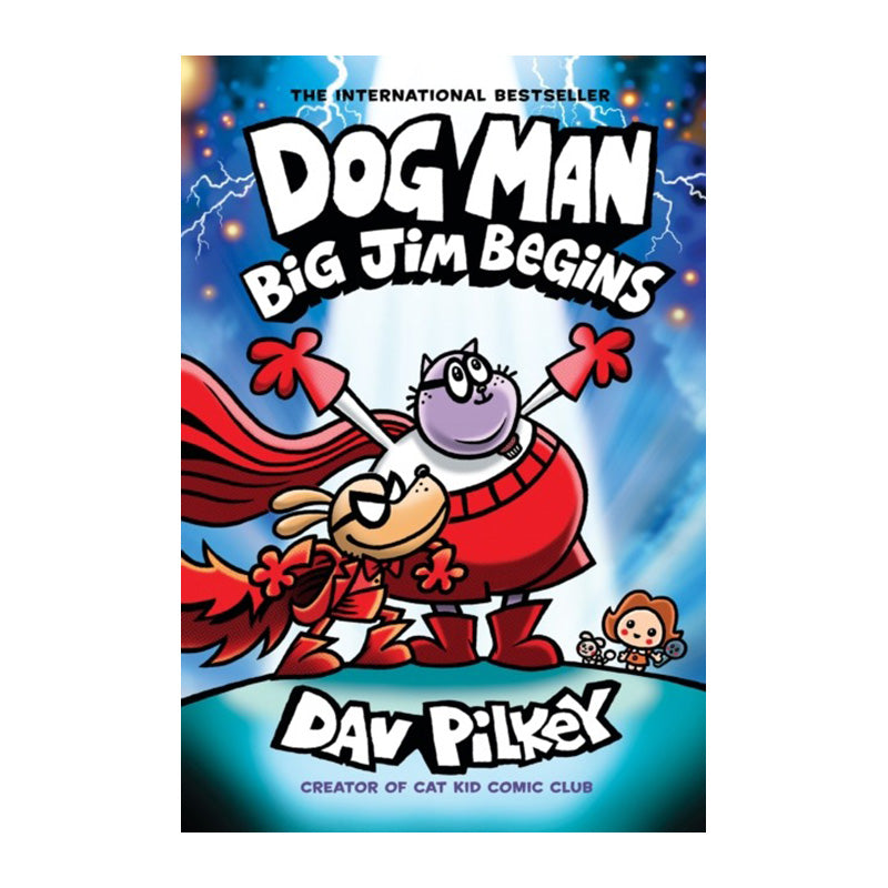 Big Jim Begins (Dog Man #13) by Dav Pilkey