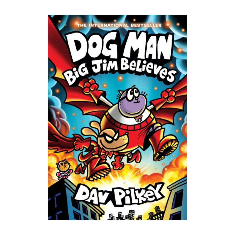 Big Jim Believes (Dog Man #14) by Dav Pilkey