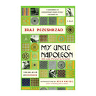 My Uncle Napoleon by Iraj Pezeshkzad