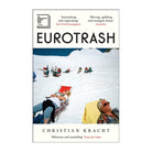 Eurotrash by Christian Kracht
