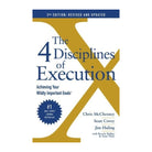The 4 Disciplines of Execution by Chris McChesney, Jim Huling, Sean Covey