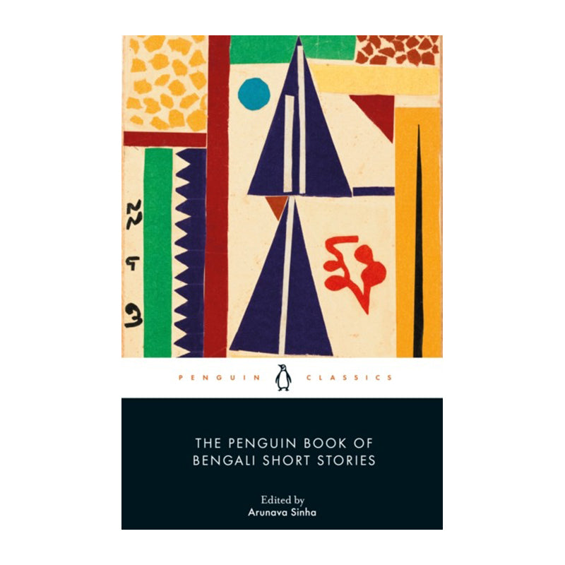 The Penguin Book of Bengali Short Stories by Arunava Sinha (editor)
