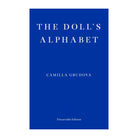 The Doll's Alphabet by Camilla Grudova