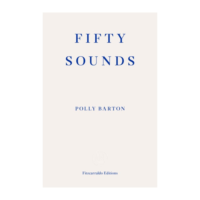 Fifty Sounds by Polly Barton