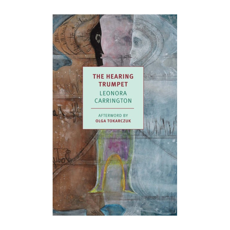 The Hearing Trumpet by Leonora Carrington