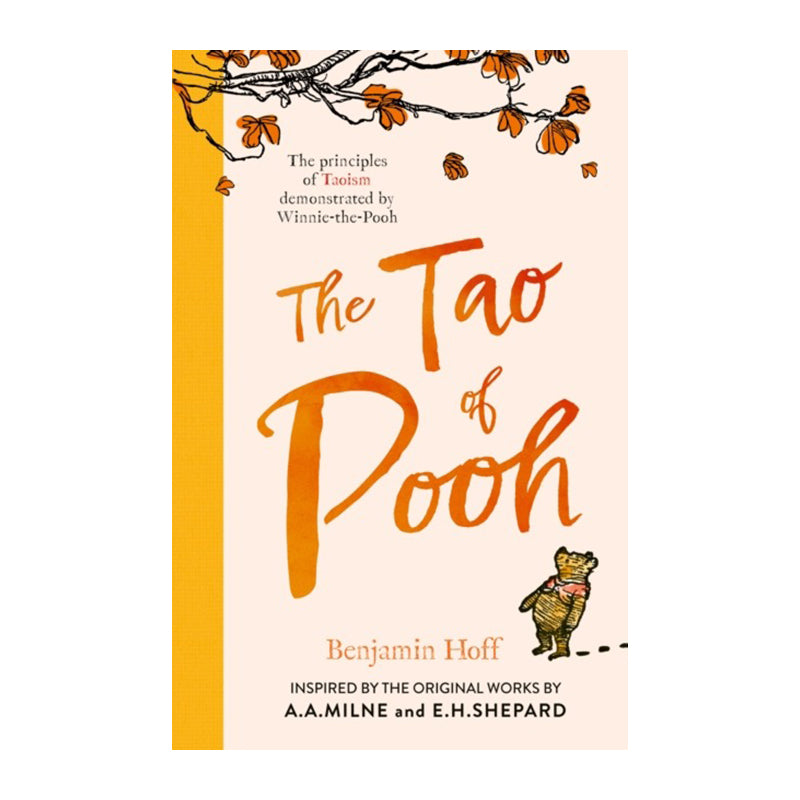 The Tao of Pooh by Benjamin Hoff