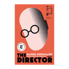 The Director by Daniel Kehlmann
