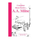 The Complete Short Stories of A. A. Milne by A. A. Milne
