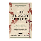 His Bloody Project (10th Anniversary Edition) by Graeme Macrae Burnet