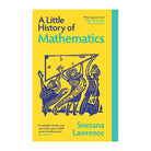 A Little History of Mathematics by Snezana Lawrence
