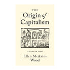 The Origin of Capitalism by Ellen Meiksins Wood