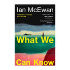 What We Can Know by Ian McEwan