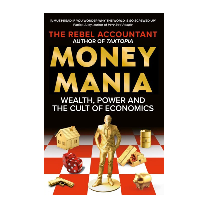Moneymania by The Rebel Accountant