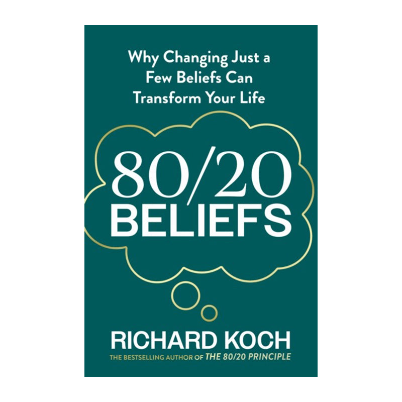 80/20 Beliefs by Richard Koch