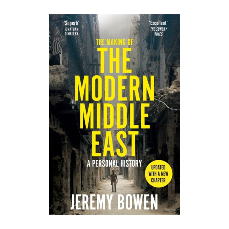 The Making of the Modern Middle East by Jeremy Bowen
