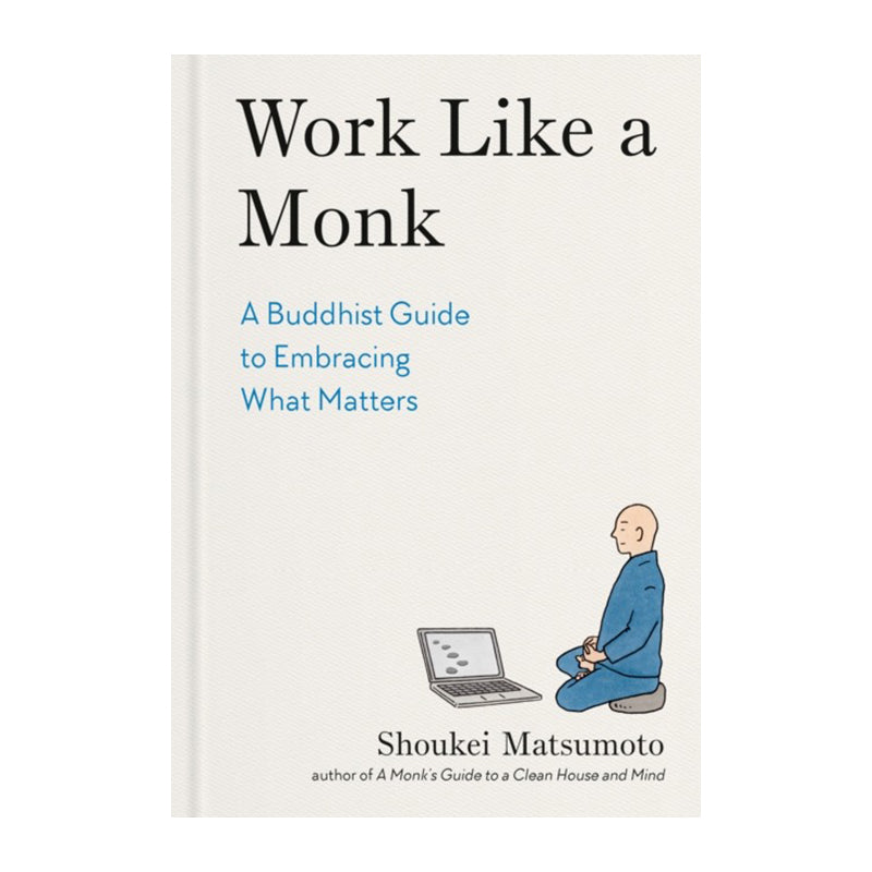 Work Like a Monk by Shoukei Matsumoto
