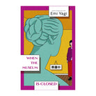 When the Museum is Closed by Emi Yagi 